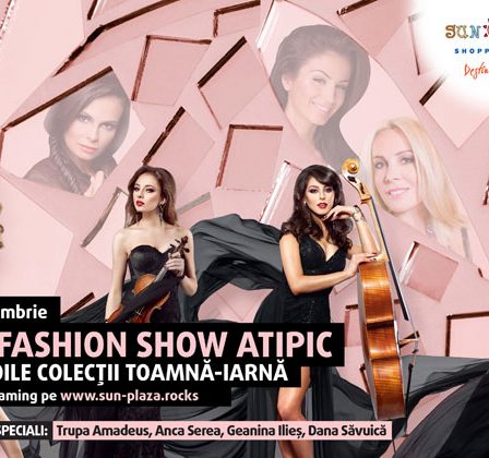 Cel mai spectaculos Fashion Show Atipic, in Sun Plaza, pe 17 octombrie! Transmis prin livestreaming pe sun-plaza.rocks!