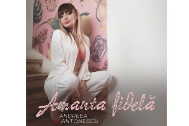 Andreea Antonescu lanseaza piesa si videoclipul "Amanta fidela", alaturi de Cat Music