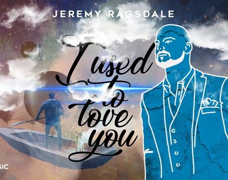 Jeremy Ragsdale, castigatorul X Factor Romania 2017, lanseaza piesa "I used to love you"