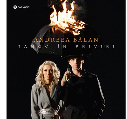 Andreea Balan lanseaza ''Tango in priviri"