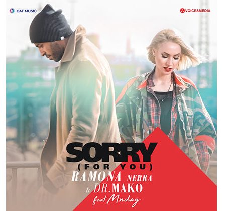 Ramona Nerra & Dr. Mako lanseaza alaturi de Mnday ''Sorry (for you)''