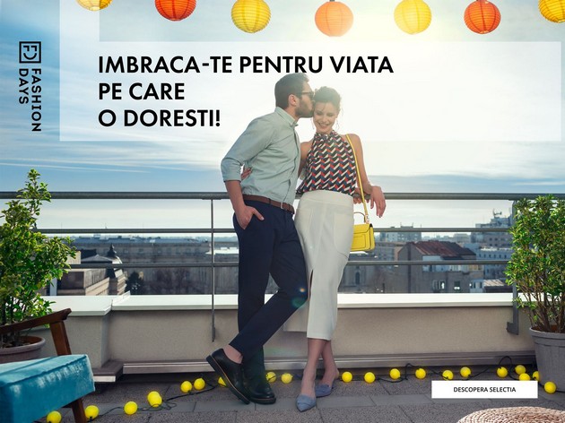 Fashion Days - Imbraca-te pentru viata pe care o doresti Fashion Days - Imbraca-te pentru viata pe care o doresti