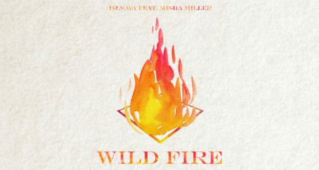 DJ Sava colaboreaza cu Misha Miller si lanseaza "Wild Fire"