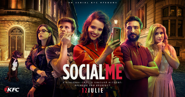KFC Romania lanseaza serialul SOCIAL ME - o poveste despre lupta dintre realitate si social media in viata tinerilor, totul sub platforma KFC Social Entertainment Channel