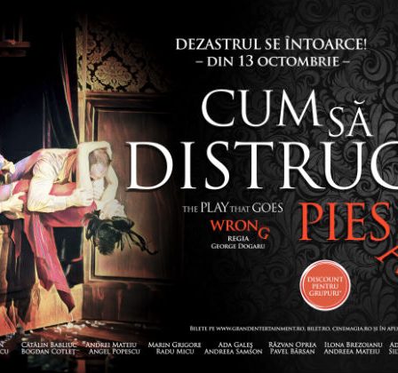 Celebra comedie "Cum sa distrugi o piesa" se joaca din nou la Grand Cinema & More, pe 13 octombrie