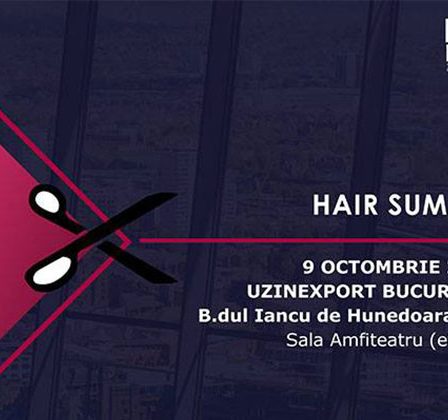 Pregateste-te pentru HAIR Summit - 9 Octombrie, Uzinexport, Bucuresti