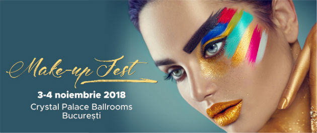Pregateste-te pentru MakeUp Fest 2018 - 3 - 4 nov, Crystal Palace Ballrooms Bucuresti