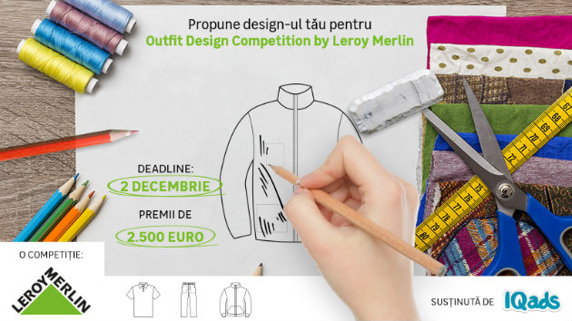 Premii de 2500 euro in "Outfit Design Competition by Leroy Merlin" - O invitatie pentru creativi de a concepe designul noilor tinute Leroy Merlin