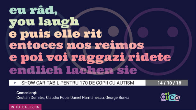 Show caritabil de stand-up comedy pentru copiii cu autism: "Eu rad, tu razi, noi radem". Intrarea este gratuita