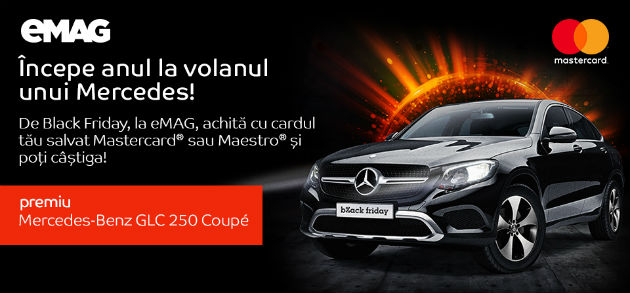 De Black Friday, achita la eMAG cu cardul tau salvat Mastercard® sau Maestro® si poti castiga un Mercedes-Benz