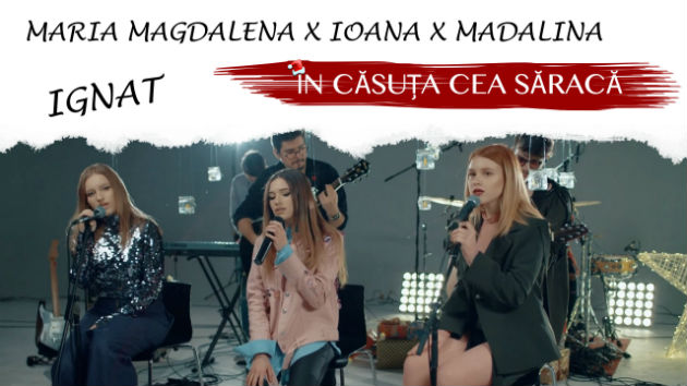 Madalina Ignat impreuna cu Ioana Ignat si Maria Magdalena Ignat lanseaza "In casuta cea saraca"