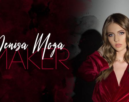Denisa Moga lanseaza single-ul "Maker"