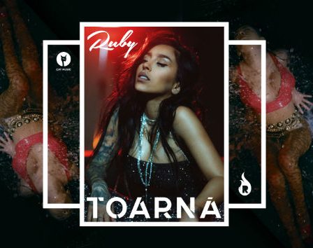Hot New Release: Ruby lanseaza "TOARNA"