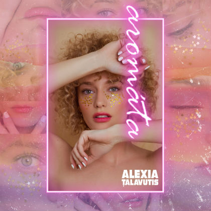 Alexia Talavutis lanseaza single-ul #Aromáta cu un clip care duce mai departe mesajul de bucurie al artistei