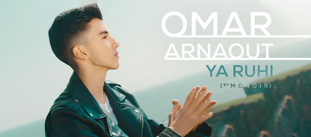 Omar Arnaout lanseaza "Ya Ruhi" (produced by Monoir)