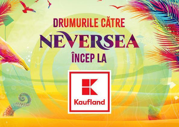 Kaufland Romania isi prezinta programul de la NEVERSEA: experiente inedite, acces rapid si promotii cu bilete gratuite in magazine