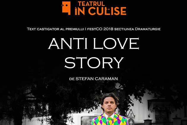 Premiera nationala la Teatrul In Culise: Anti Love Story, o poveste despre iubirile care puteau fi