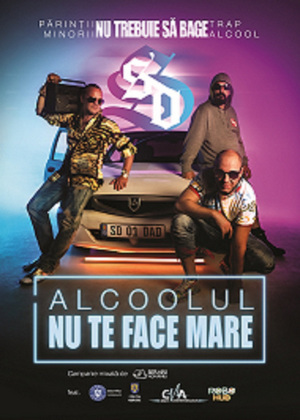 Campania ALCOOLUL NU TE FACE MARE din nou la start
