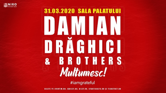 DAMIAN DRAGHICI AND BROTHERS: Concert aniversar - "MULTUMESC #iamgrateful"