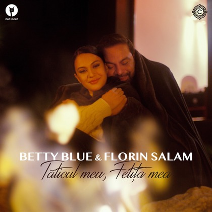 Colaborare emotionanta: Betty Blue si tatal ei, Florin Salam, canta impreuna pentru prima oara si lanseaza "Taticul meu, fetita mea"