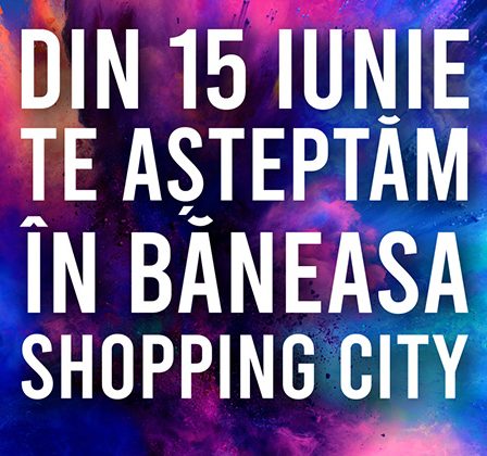 Din 15 iunie, Baneasa Shopping City isi redeschide portile