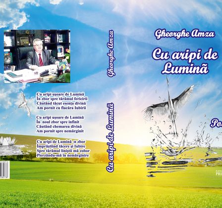 "Cu aripi de Lumina" - un nou volum de poezii scris de profesorul universitar Dr.Ing. Gheorghe Amza