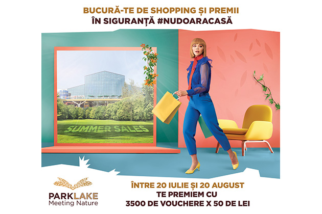 Bucura-te de shopping si premii in siguranta #nudoaracasa . La ParkLake, cumparaturile de vara iti aduc 3500 de vouchere