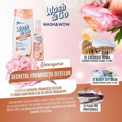DESCOPERA SECRETUL FRUMUSETII ZEITELOR. Wash&Go lanseaza gama Rose Water