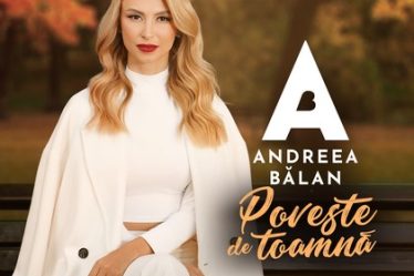 Andreea Balan lanseaza "Poveste de toamna"