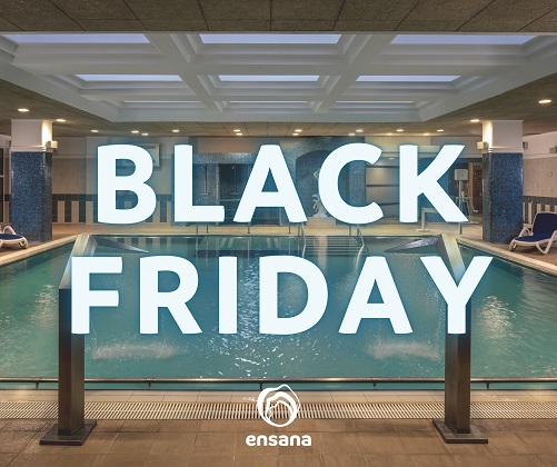 Incep reducerile de Black Friday si la Ensana Health Spa Hotels!