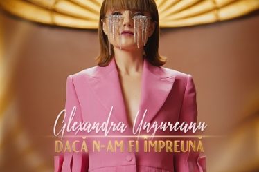 Alexandra Ungureanu lanseaza "Daca n-am fi impreuna"