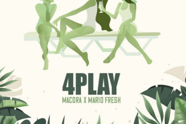 "4play": MACORA si Mario Fresh fac echipa pentru un single cool