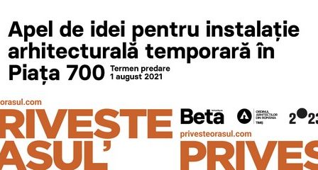 "Priveste orasul" lanseaza un apel de idei pentru o instalatie arhitecturala temporara in Piata 700 din Timisoara