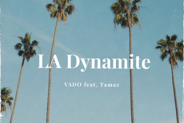 Vado si Tamaz lanseaza "LA DYNAMITE"