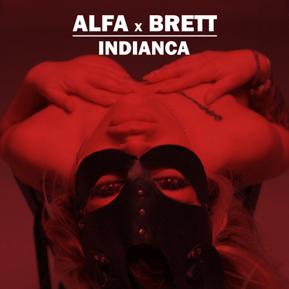 ALFA si BRETT lanseaza "Indianca"