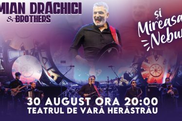 "DAMIAN DRAGHICI & BROTHERS si Mireasa Nebuna" in concert, pe 30 august, la Gradina de Vara Herastrau