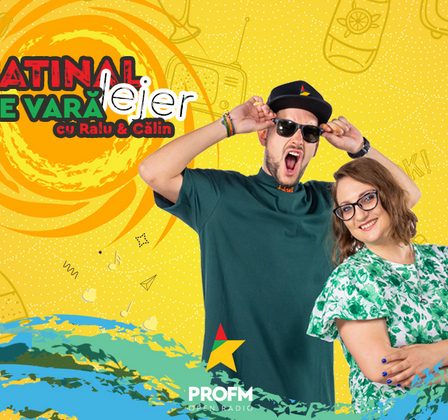 "Matinal lejer, de vara", cu Ralu si Calin, la PROFM