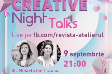 Un nou sezon de conferinte online Creative Night Talks incepe pe 9 septembrie
