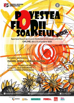 Teatrul Muzical Ambasadorii prezinta online "Povestea Florii-Soarelui", un spectacol bazat pe muzica folclorica romaneasca autentica
