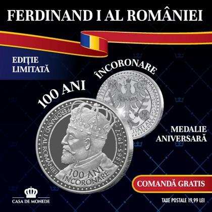 CASA DE MONEDE lanseaza medalia aniversara Regele Ferdinand I - 100 ani de la incoronare