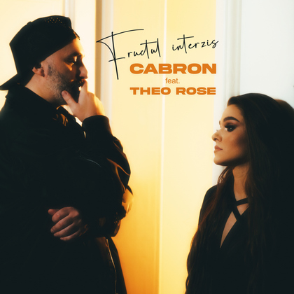 Cabron si Theo Rose lanseaza colaborarea anului: "Fructul Interzis"