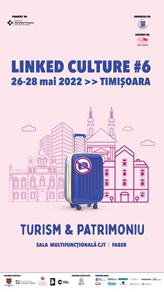 La Timisoara se deschide discutia despre turismul cultural si patrimoniu. Joi incepe conferinta Linked Culture 2022. Afla mai multe despre program si invitati