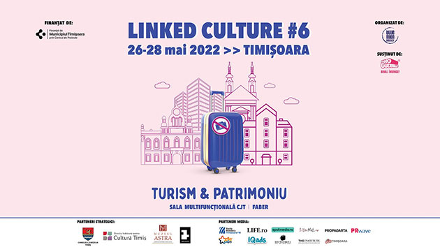 Linked Culture 2022 aduce in discutie bune practici pentru turismul cultural si patrimoniul din Romania, in contextul TM2023