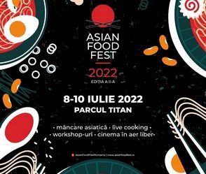 Mancare asiatica si filme in aer liber, intre 8 - 10 iulie la Asian Food Fest