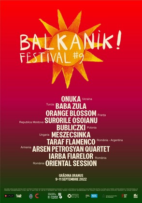 Balkanik Festival se intoarce intre 9 si 11 septembrie la Gradina Uranus