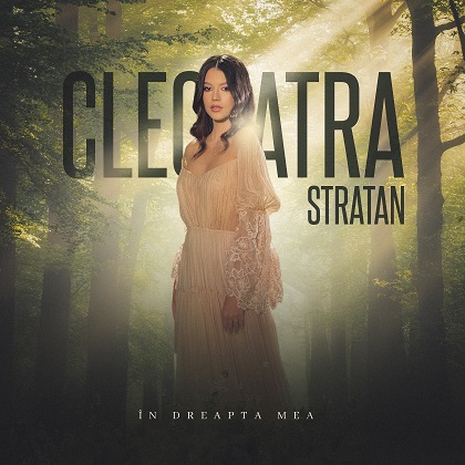 "In dreapta mea" este cadoul muzical pe care Cleopatra Stratan l-a pregatit chiar de ziua ei