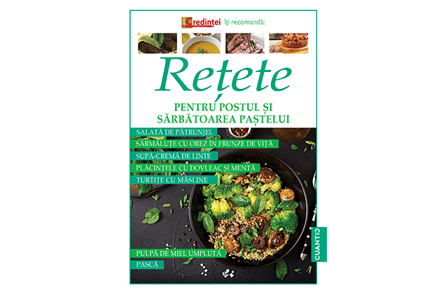 Editura CUANTIC a lansat cartea Retete pentru Postul si Sarbatoarea Pastelui