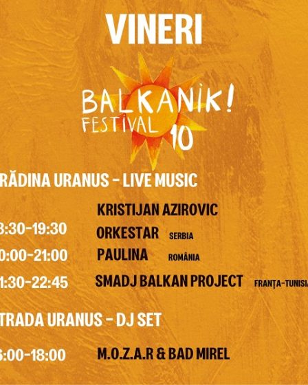 Astazi incepe Balkanik Festival - Home of World Music, la Gradina Uranus si pe Strada Uranus