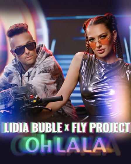 Colaborarea anului! Lidia Buble si Fly Project lanseaza piesa "Oh La La", un single super hot si efervescent
