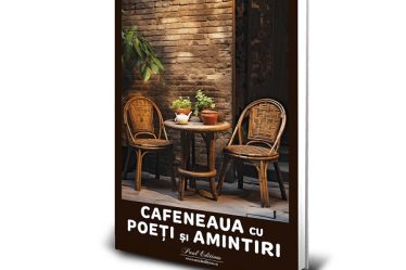 Editura Paul Editions lanseaza "Cafeneaua cu Poeti si Amintiri", un volum de emotii si ganduri semnat George Sbarcea